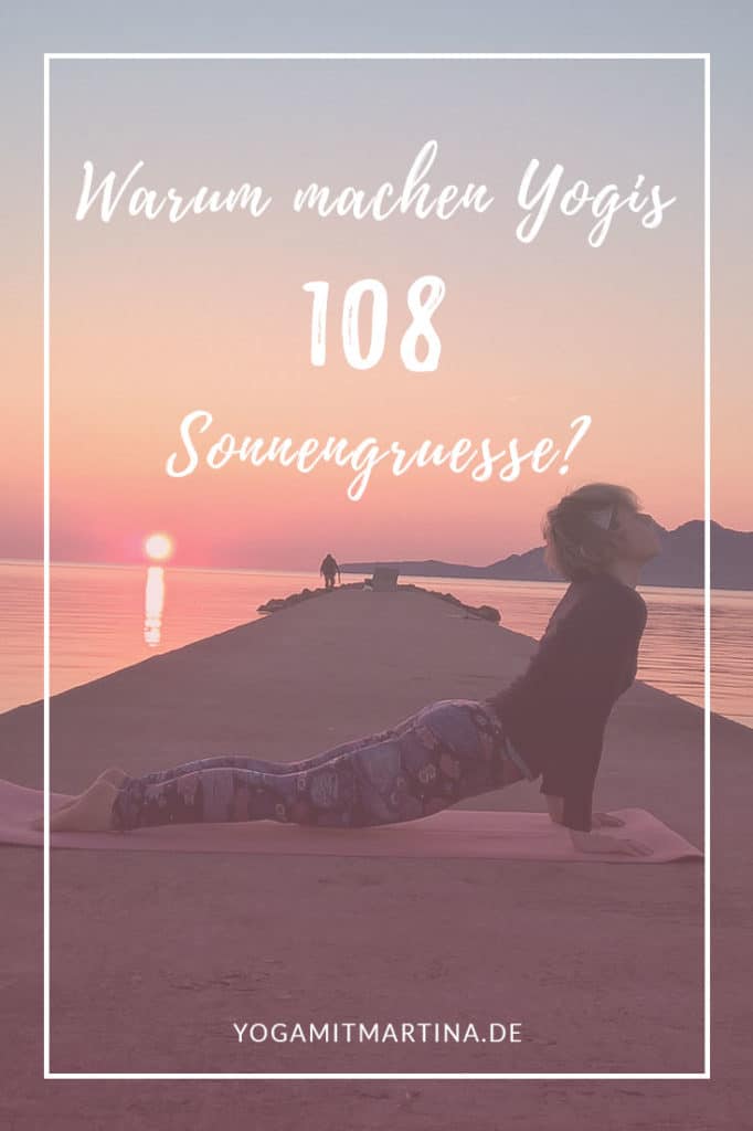Warum machen wir im Yoga 108 Sonnengrüße? - 108 eine magische Zahl