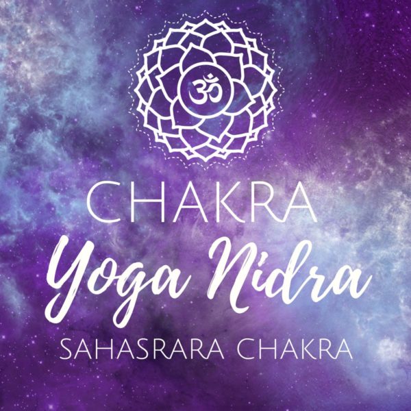 Chakra Yoga Nidra für das Kronenchakra