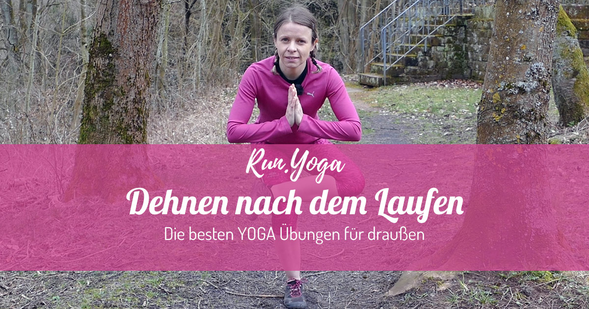 Dehnen nach dem Laufen - die besten Yogaübungen für draußen