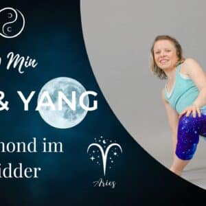 Yin & Yang Yoga Vollmond im Widder