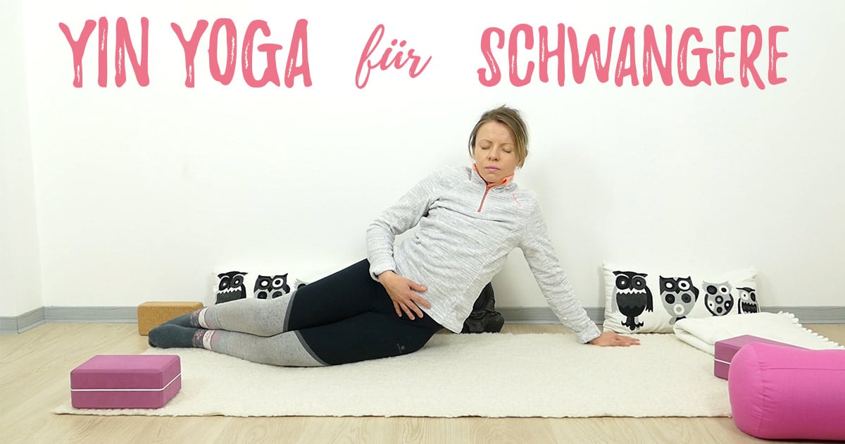 Yin Yoga in der Schwangerschaft – eine Sequenz für schwangere Frauen