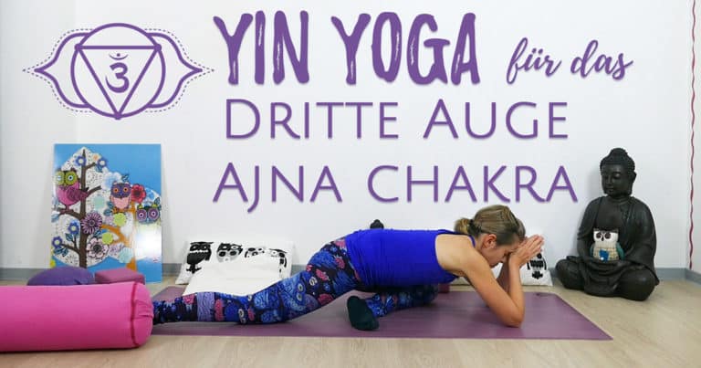 Yin Yoga für das Stirnchakra – Ajna (Drittes Auge)