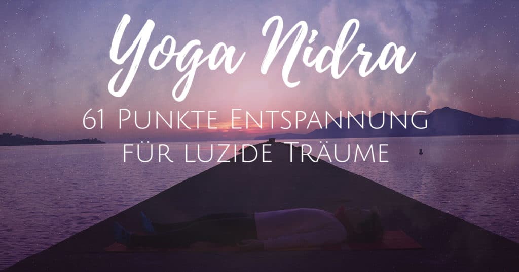 Yoga Nidra 61 Punkte Entspannung für luzide Träume