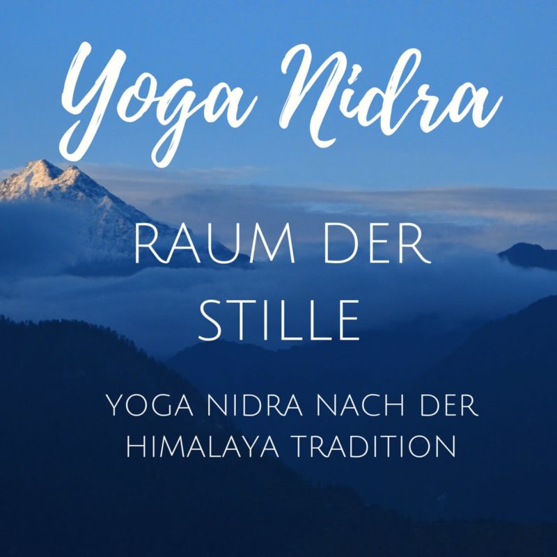 Yoga Nidra Raum der Stille Himalaya Tradition