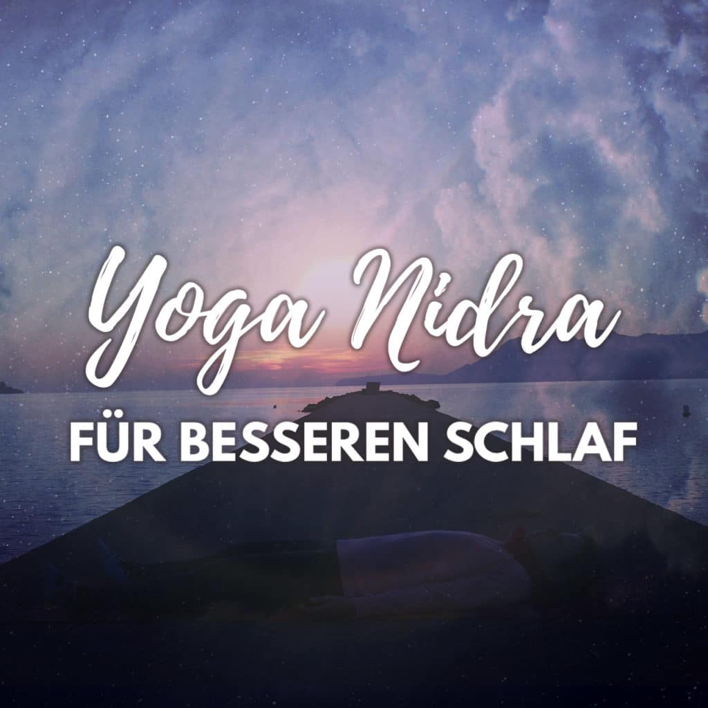 Yoga Nidra für besseren Schlaf
